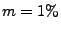 $m = 1\%$