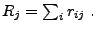 $
R_j = \sum_i r_{ij} .
$
