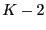 $K-2$