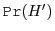\ensuremath{\texttt{Pr}(H')}