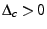 $ \Delta_c > 0$