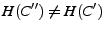 $ H(C^{\prime\prime})\neq H(C^\prime)$