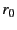 $ r_0$