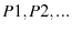 $P1, P2, ... $