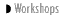 Workshops