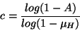 \begin{displaymath}
c = \frac{log(1-A)}{log(1-\mu_{H})}
\end{displaymath}