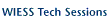 WIESS Tech Sessions