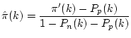 $\displaystyle \hat{\pi}(k) = \frac{\pi'(k)-P_p(k)}{1-P_n(k)-P_p(k)}$