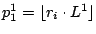 $ p^1_1 = \lfloor r_i\cdot L^1 \rfloor$