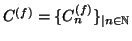 $ C^{(f)} = \{ C^{(f)}_n\}_{\vert n \in
\mathbb{N}}$