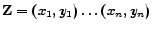 $ \ensuremath{\bm{\mathbf{Z}}} = (x_1, y_1)\ldots(x_n, y_n)$