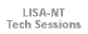LISA-NT Tech Sessions