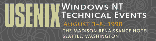 USENIX Windows NT Symposium - August 3-5, 1998 - Modison Renaissance Hotel, Seattle, Washington