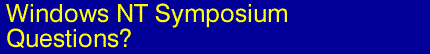 Windows NT Symposium '99 - Call for Papers - Questions?