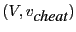 $ (V,v_{\mbox{\it cheat}})$