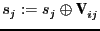 $\displaystyle s_{j} :=s_{j} \oplus \textbf V^{}_{i j}
$