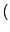 $\displaystyle ($