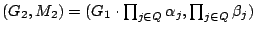 $(G_2, M_2) = (G_1 \cdot \prod_{j \in Q} \alpha_j, \prod_{j \in Q} \beta_j)$