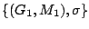 $\{(G_1, M_1), \sigma\}$