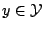 $y \in \mathcal{Y}$