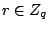 $r \in Z_q$