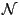 $ \mathcal{N}$