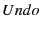 $ Undo$