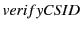 $ verifyCSID$