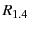 $\displaystyle R_{1.4}$