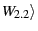 $\displaystyle W_{2.2} \rangle$