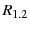 $ R_{1.2}$