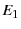 $ E_1$