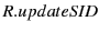 $ R.updateSID$
