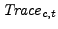 $\mathit{Trace}_{c,t}$