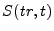 $S(\mathit{tr}, t)$