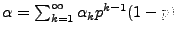 $\alpha = \sum_{k=1}^{\infty} \alpha_k p^{k-1} (1-p)$