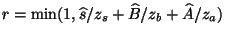 $ r=\min(1,\widehat{s}/z_s+\widehat{B}/z_b+\widehat{A}/z_a)$