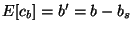 $ E[c_b]=b'=b-b_s$