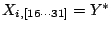 $ X_{i,[16\cdots 31]}=Y^*$