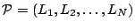 $ \mathcal{P}=(L_1,L_2,\ldots,L_N)$