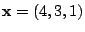 $ \mathbf{x}=(4,3,1)$