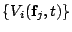 $ \{V_i(\mathbf{f}_j,t)\}$