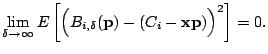 $\displaystyle \lim_{ \delta \rightarrow \infty}E\left[\Bigl(B_{i,\delta}(\mathbf{p})-\left(C_i-\mathbf{xp}\right)\Bigr)^2\right]=0.$