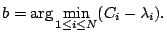 $\displaystyle b=\mathrm{arg} \min_{1\le i\le N}(C_i-\lambda_i).$