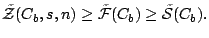 $\displaystyle \tilde{\mathcal{Z}}(C_b,s,n) \ge \tilde{\mathcal{F}}(C_b)\ge \tilde{\mathcal{S}}(C_b).$