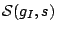 $ \mathcal{S}(g_I,s)$