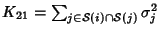 $ K_{21}=\sum_{j\in {\cal S}
(i)\cap {\cal S}(j)} \sigma_j^2$