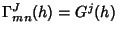 $ \Gamma^J_{mn}(h)=G^j(h)$