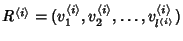 $ R^{\langle i \rangle} =(v^{\langle
i \rangle}_1, v^{\langle i \rangle}_2,\ldots,v^{\langle i
\rangle}_{l^{\langle i \rangle}})$