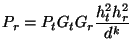 $\displaystyle P_r = P_tG_tG_r\frac{h_t^2h_r^2}{d^k}$